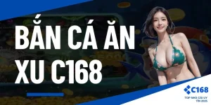 Bắn cá ăn xu C168